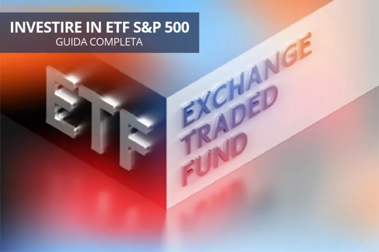 Come investire in ETF S&P 500: cosa sono, opinioni e rendimenti