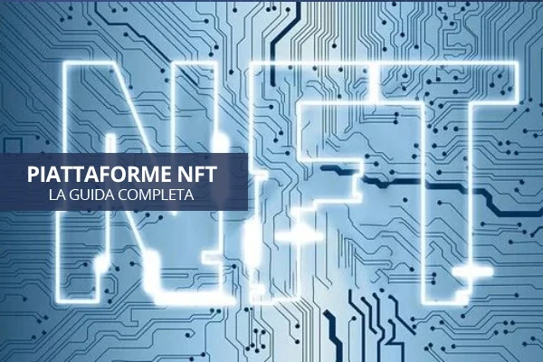 Migliori piattaforme NFT: dove comprare e lista top 10
