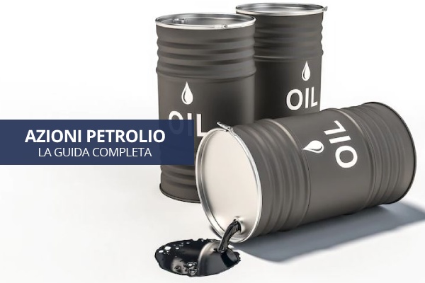 Migliori Azioni Petrolifere: Lista Top 10 di azioni consigliate da comprare